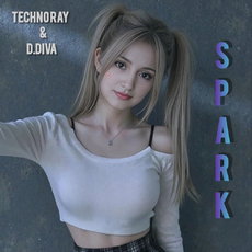 Techno Ray & D.Diva - Spark