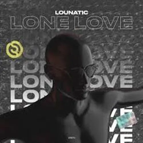 Lounatic - Lone Love