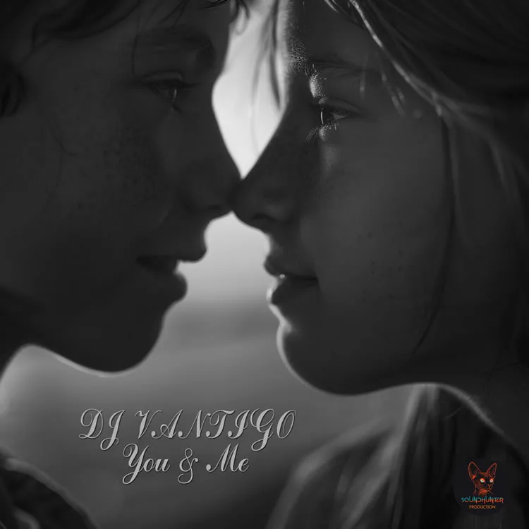 DJ VANTIGO - You & Me